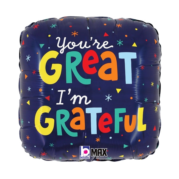 18" MAX Float You're Great I'm Grateful Foil Balloon