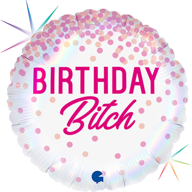18" Birthday Bitch Foil Balloon